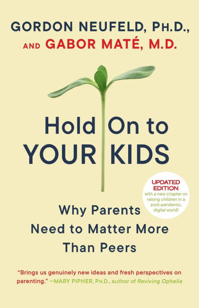 Hold on to Your Kids original