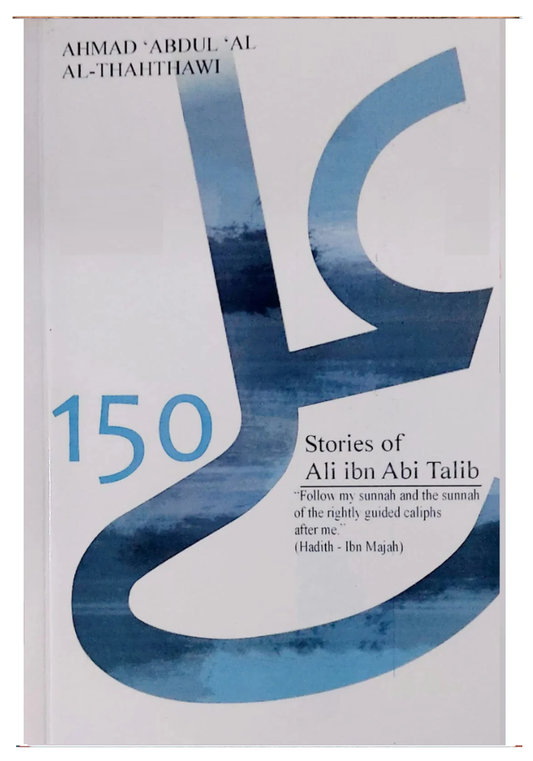 150 Stories Of Ali Ibn Abi Talib
