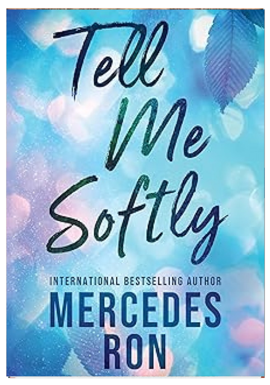 Tell Me Softly