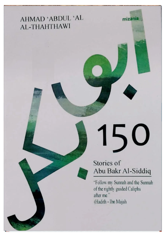 150 Stories Of Abu Bakr Al Siddiq