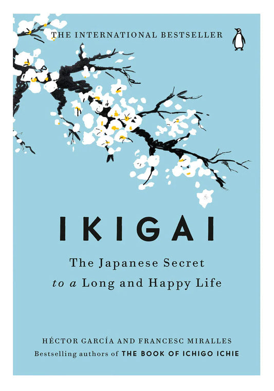 Ikigai: The Japanese Secret to a Long and Happy Life original