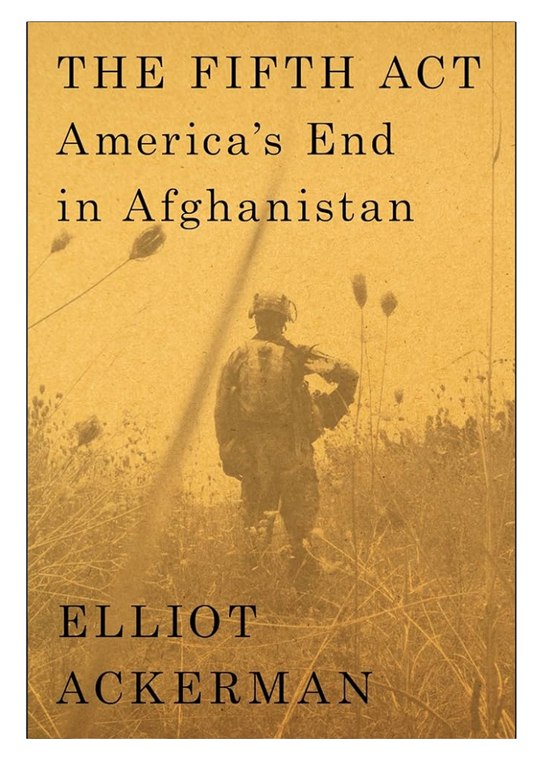 The Fifth Act: America's End in Afghanistan original