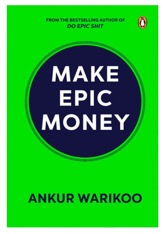 Make Epic Money Ankur Warikoo