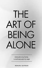 THE ART OF BEING ALONE original