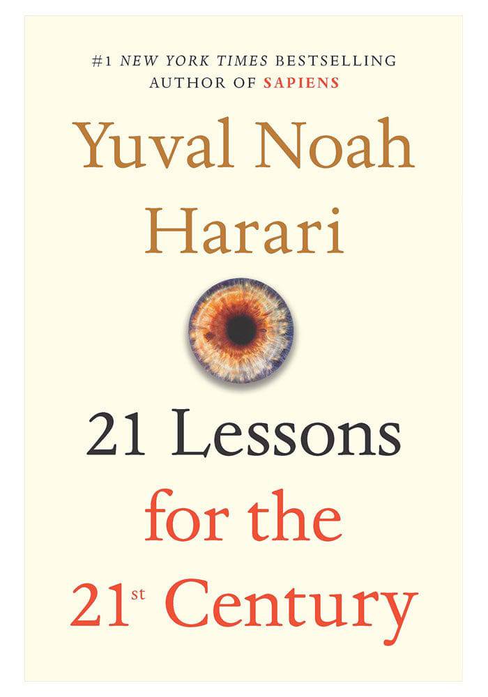 21 Lessons for the 21st Century Yuval Noah Harari