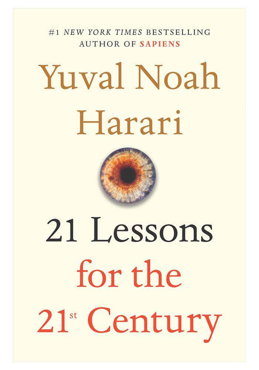 21 Lessons for the 21st Century Yuval Noah Harari