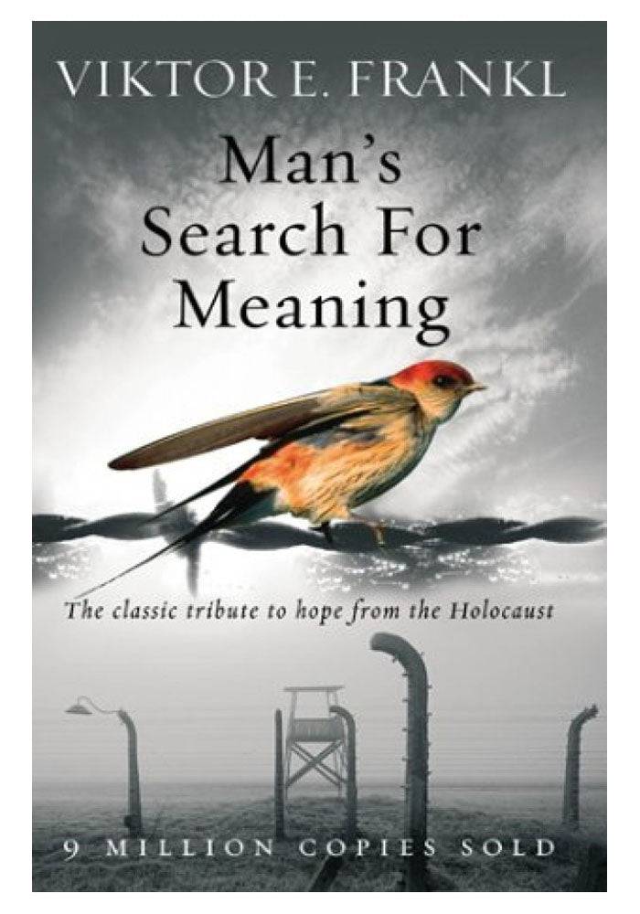 mean's search for meaning Viktor E. Frankl
