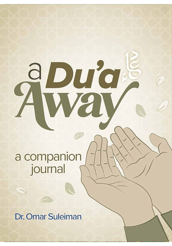 A Du'a Away: A Companion Journal : Omar Suleiman,