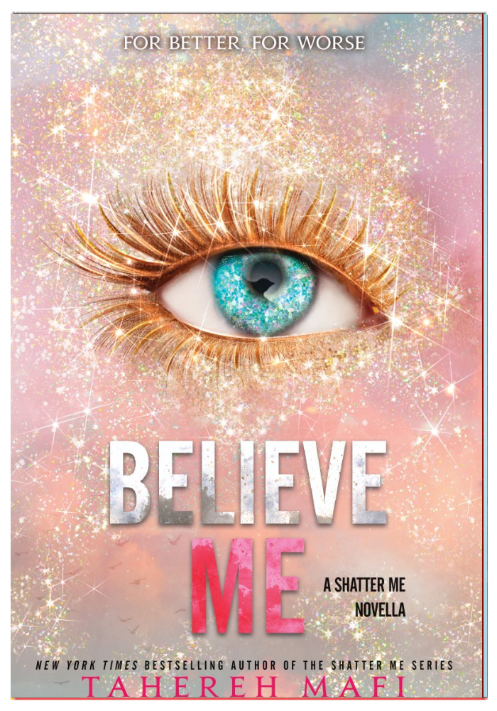 Believe Me  Tahereh Mafi