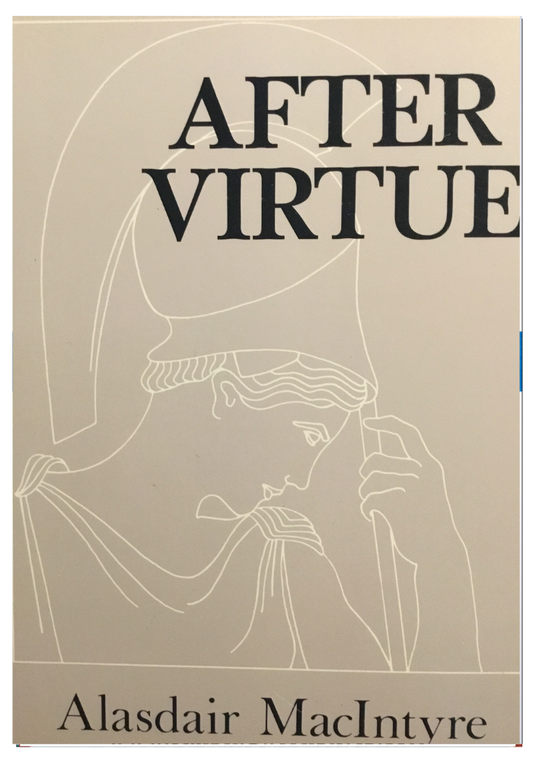 After Virtue by Alasdair MacIntyre original