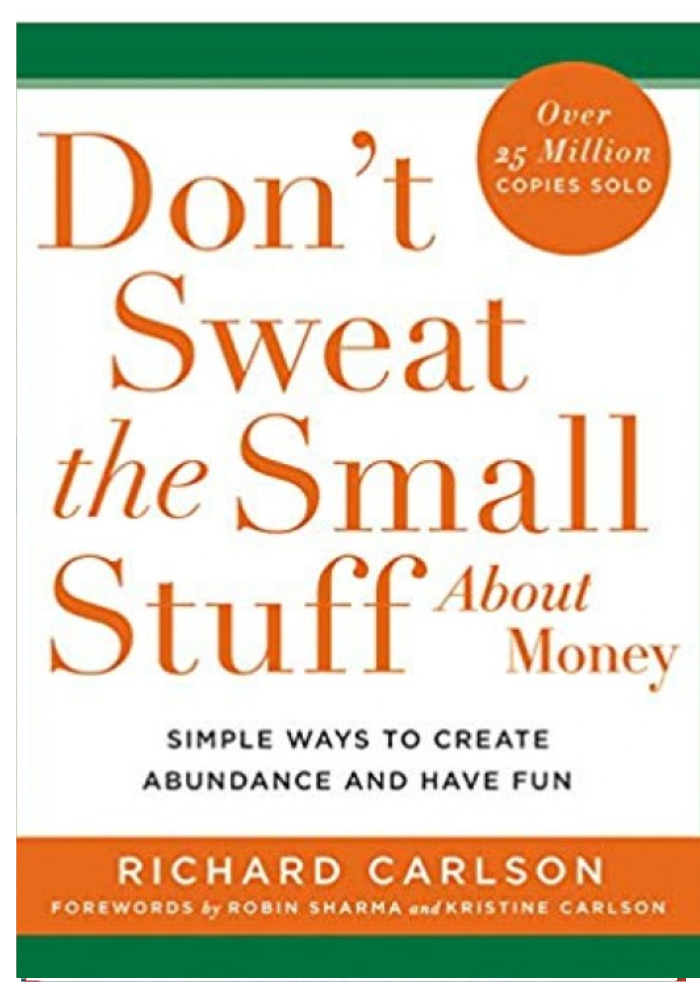 Don't Sweat the Small Stuff about Money