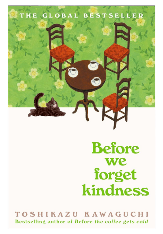 Before We Forget Kindness