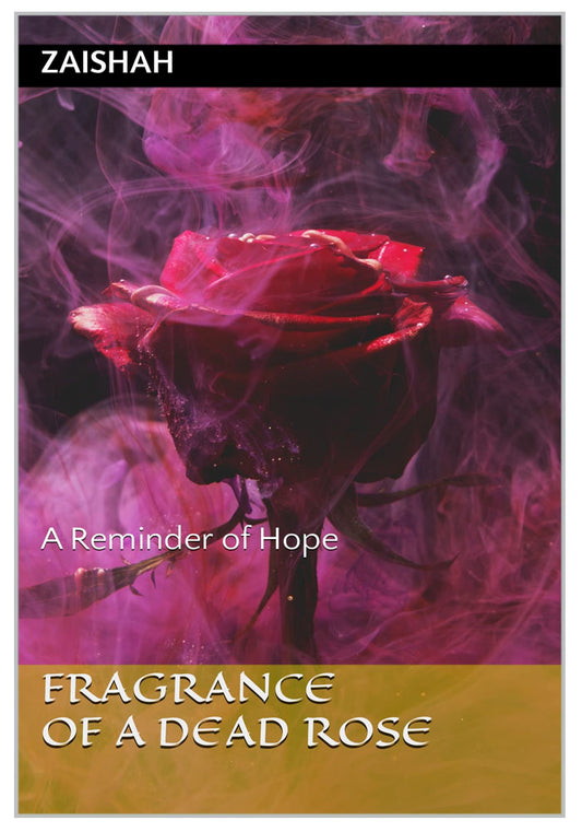 Fragrance Of A Dead Rose