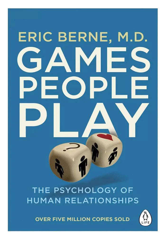 Games People Play Eric Berne MD